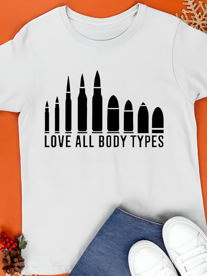 Love All Body Types Bullet 2026 Shirt product image (1)