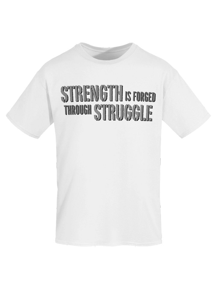 Strength Is Forged Through Struggle Men's T-Shirt product image (1)