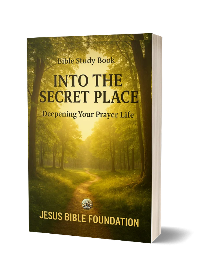 Bible Study Book Into the Secret Place: Deepening Your Prayer Life product image (1)