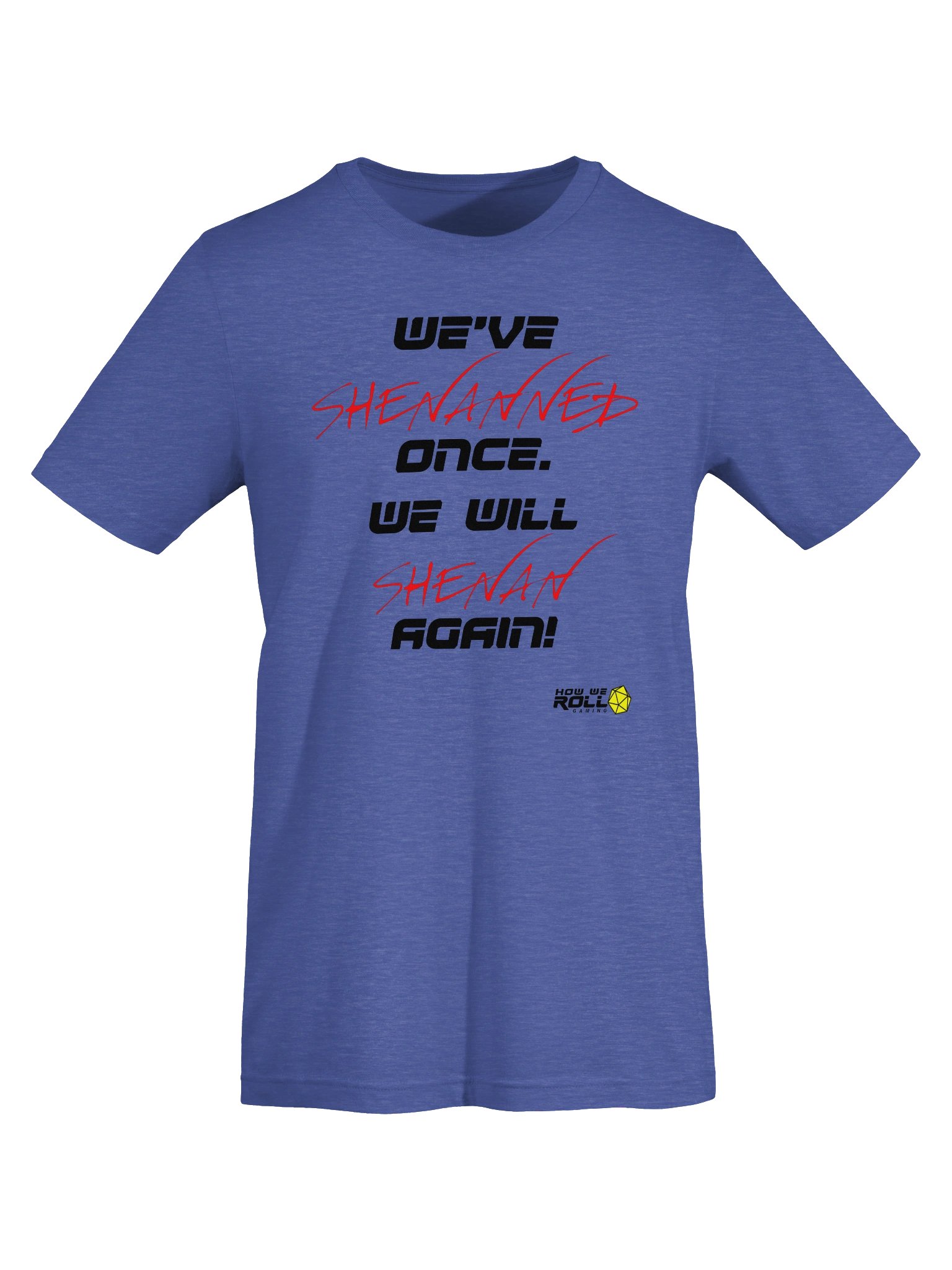 We Will Shenan Again! T-shirt product image (7)