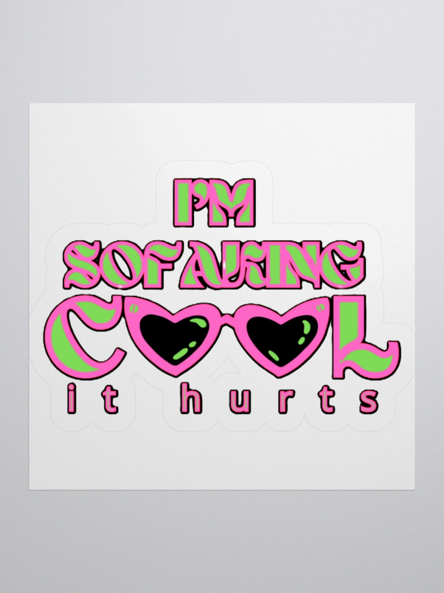 I'M SOFAKING COOL IT HURTS product image (2)