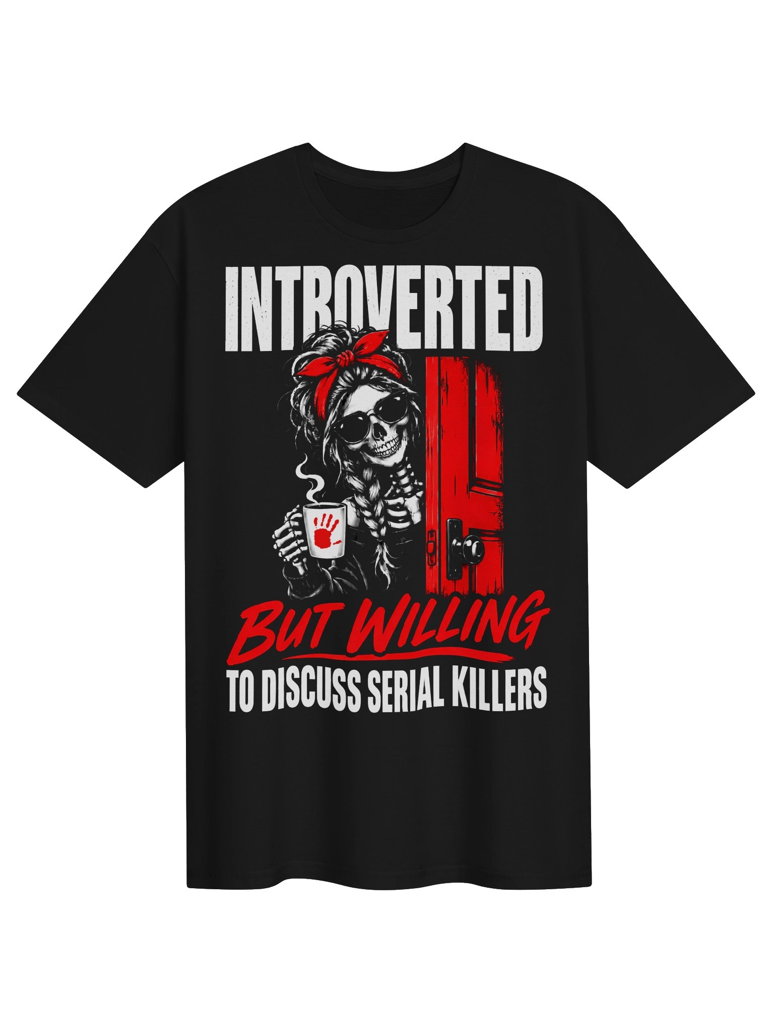 Introverted but Willing to Discuss Serial Killers T-Shirt product image (3)