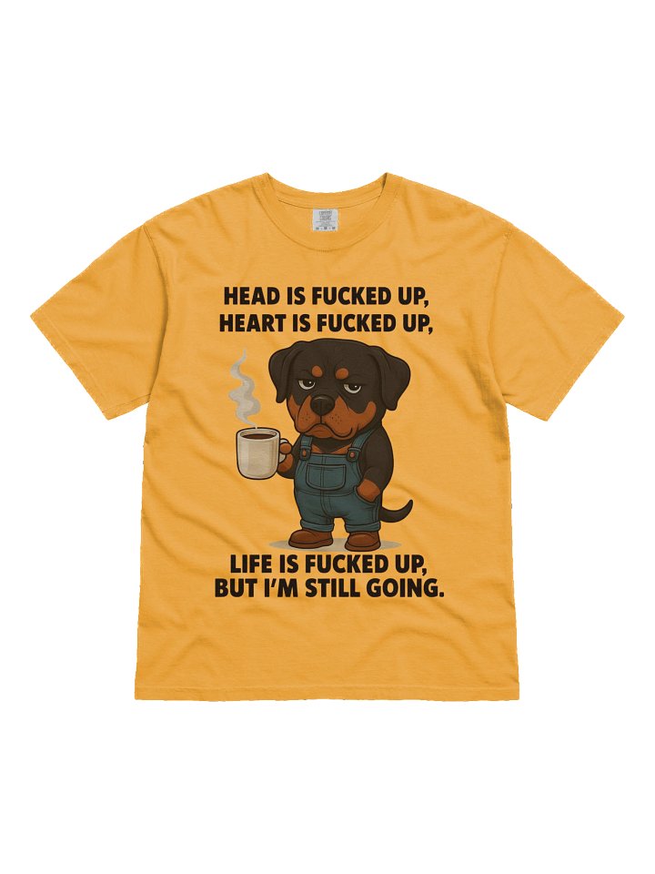Rottweiler - Life is fucked up but I'm still going product image (7)