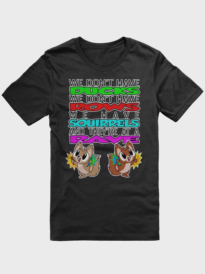 We Don't Have Ducks T-shirt product image (1)