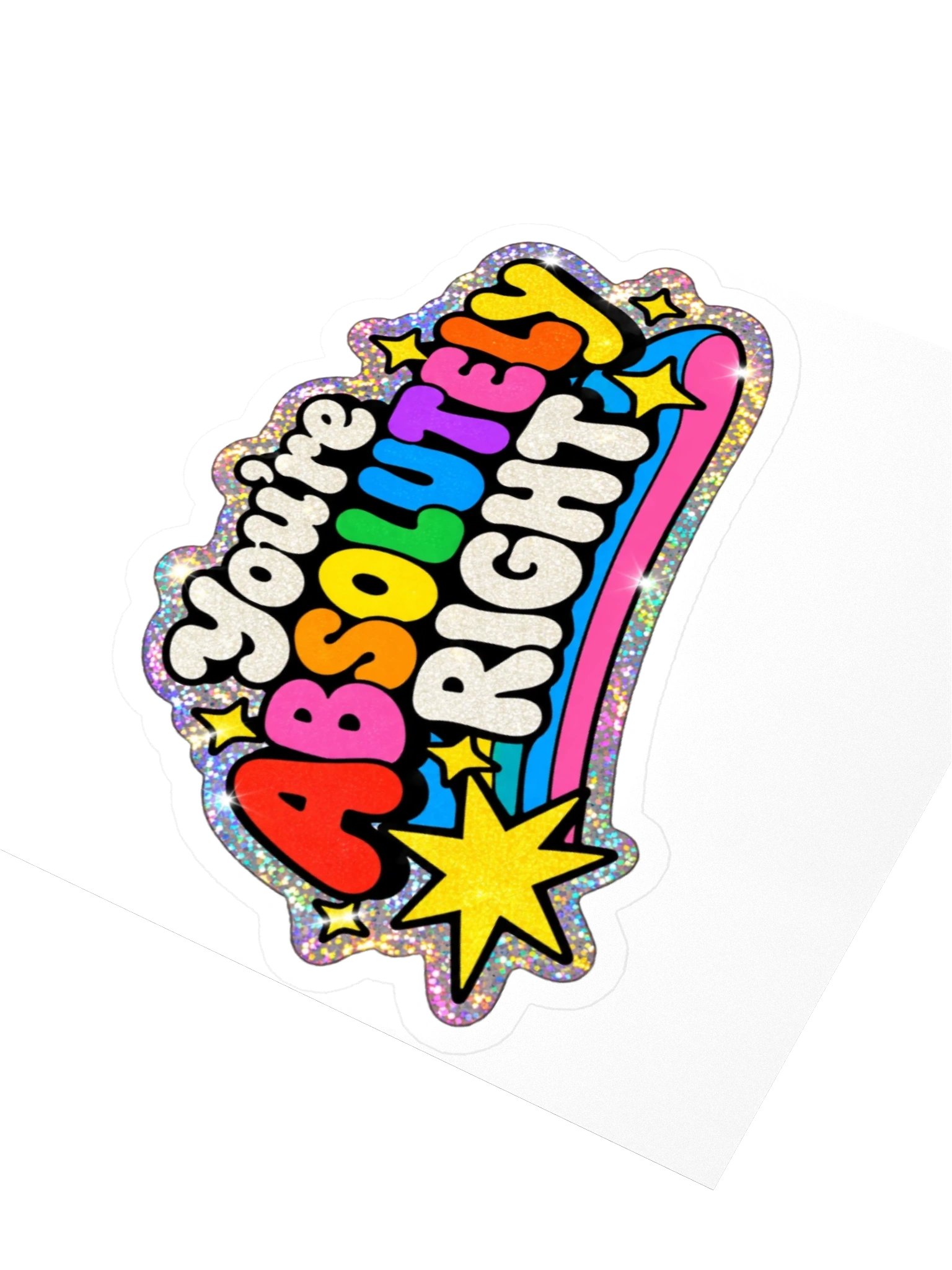 You're Absolutely Right Glitter Sticker product image (9)