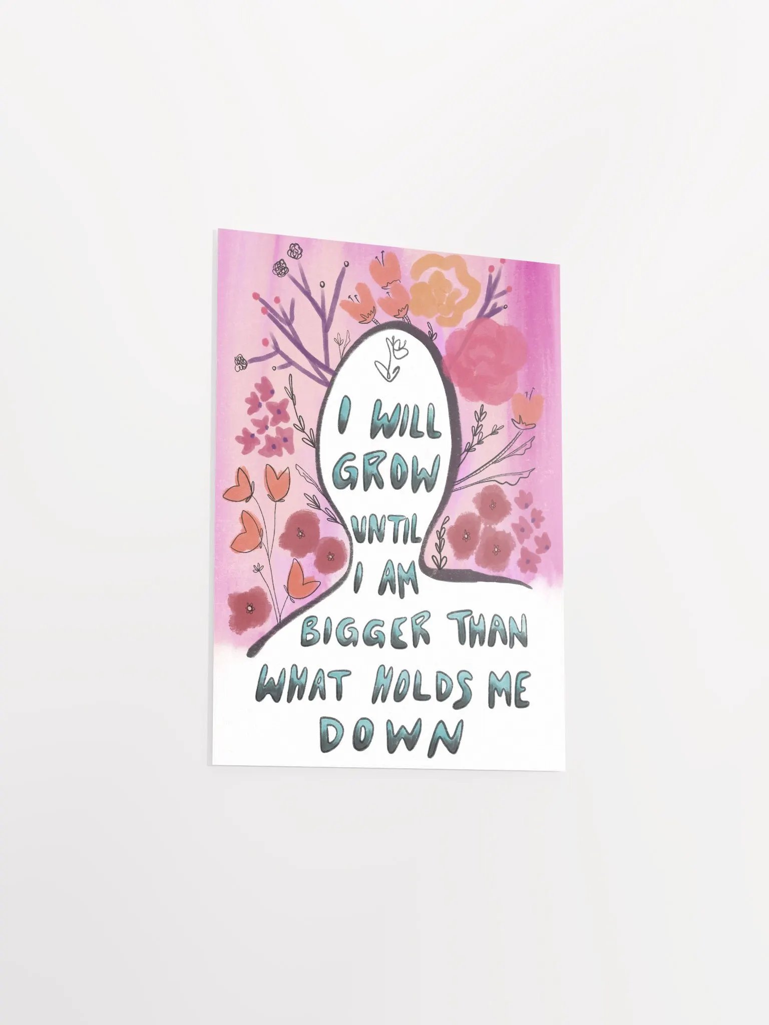 I Will Grow Art Print product image (10)
