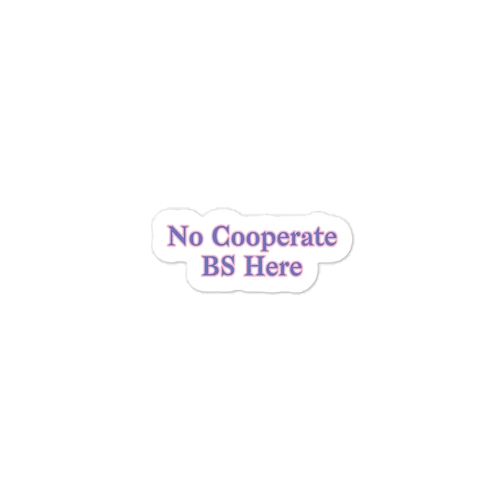 No Cooperate BS Here Sticker product image (1)
