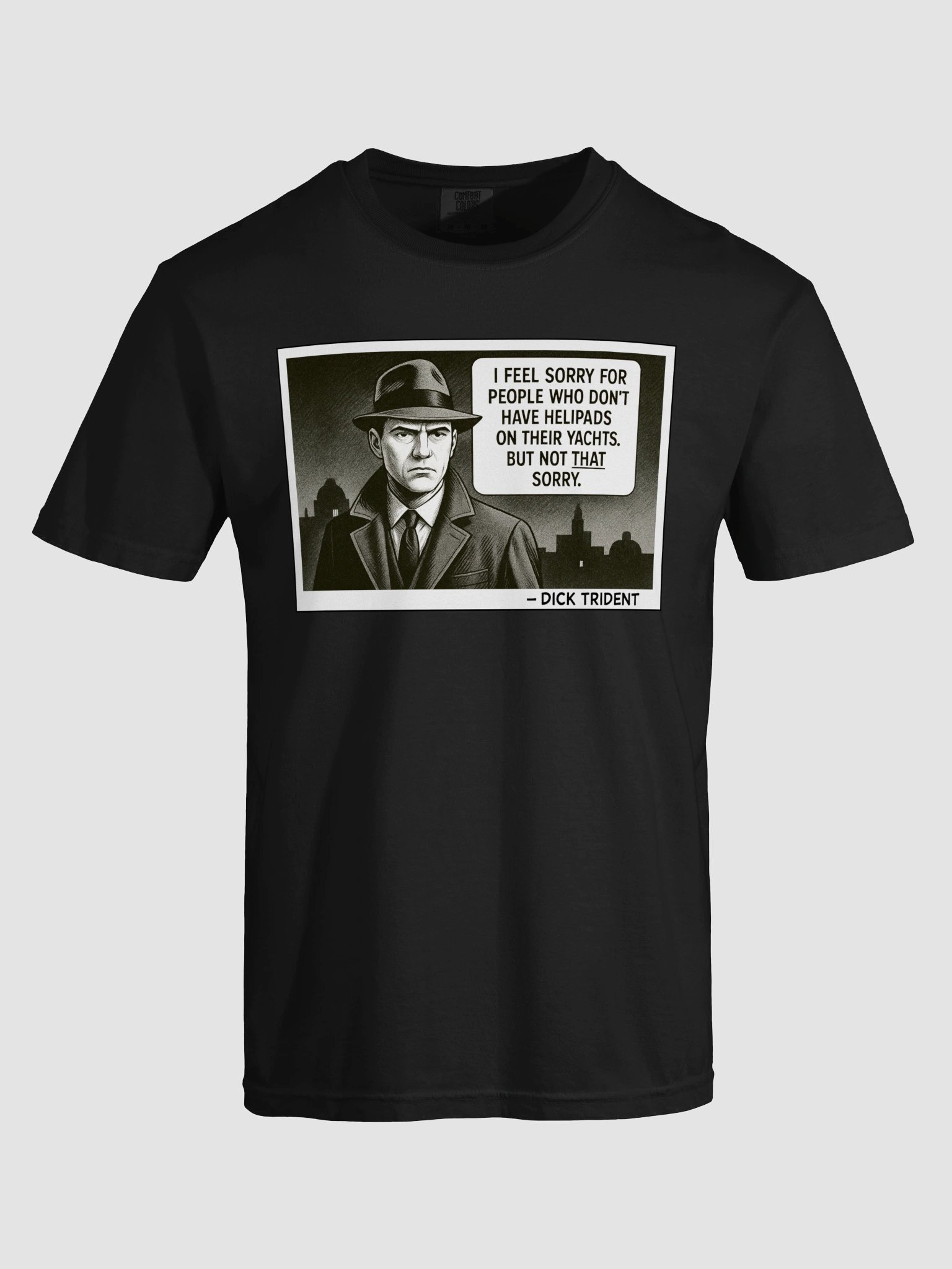 Dick Trident Sorrow For the Lesser Rich T-Shirt (DTG) product image (5)