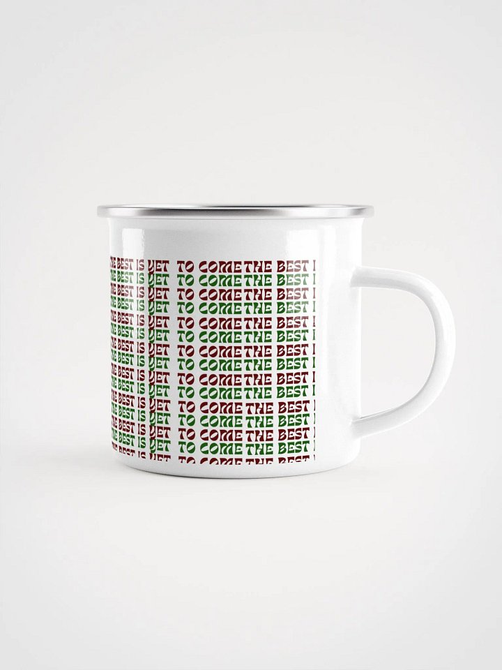 The Best Is Yet To Come: Coffee Mug (Christmas Theme) product image (1)