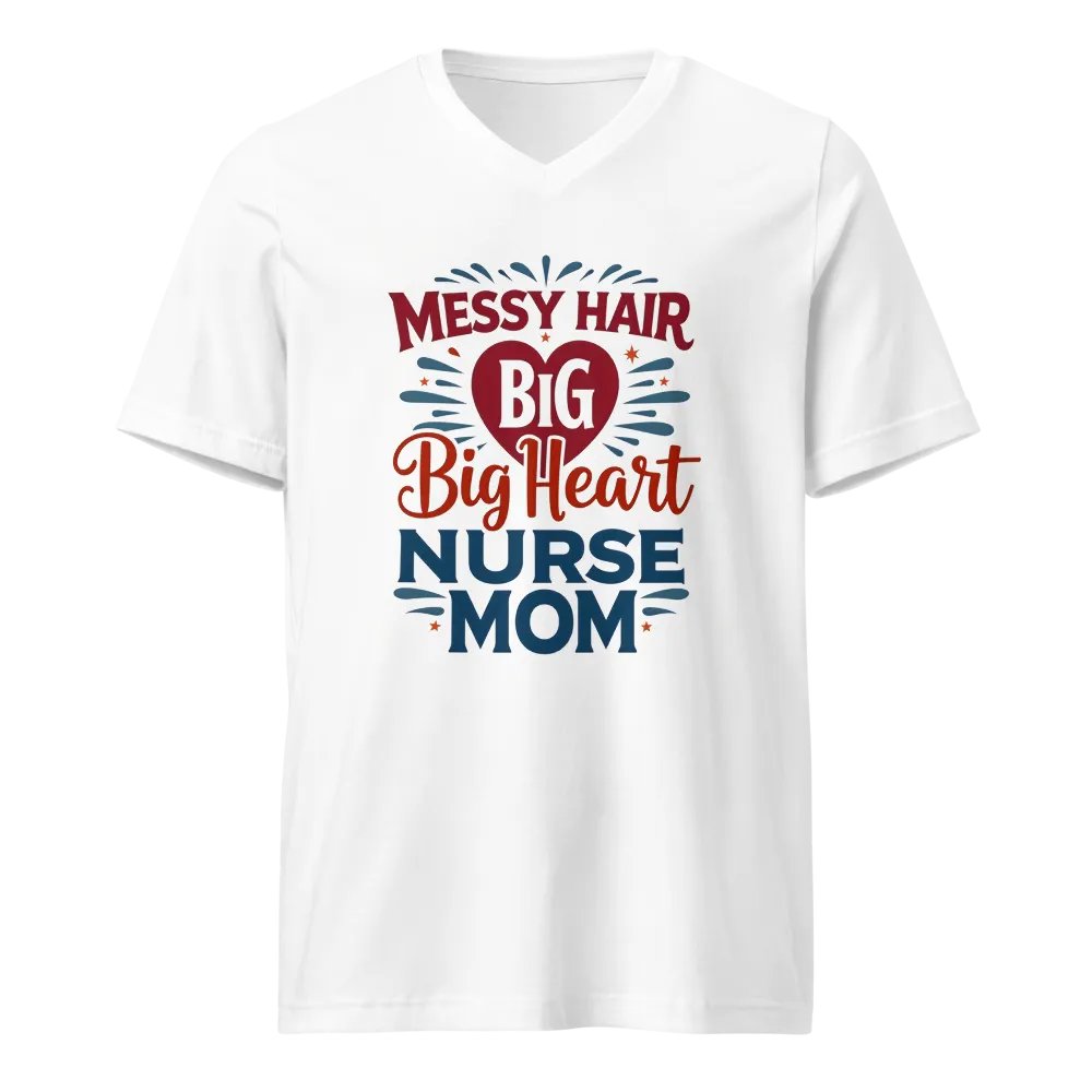 Messy Hair, Big Heart, Nurse Mom V-Neck Tee product image (5)
