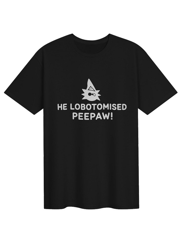He Lobotomised Peepaw Shirt product image (2)