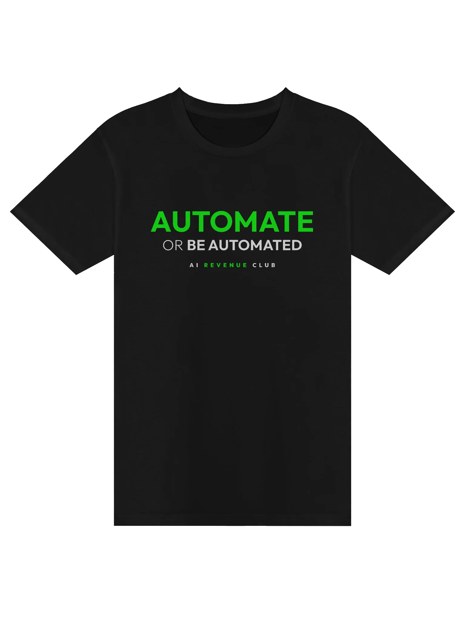 Automate or Be Automated - Tshirt product image (1)