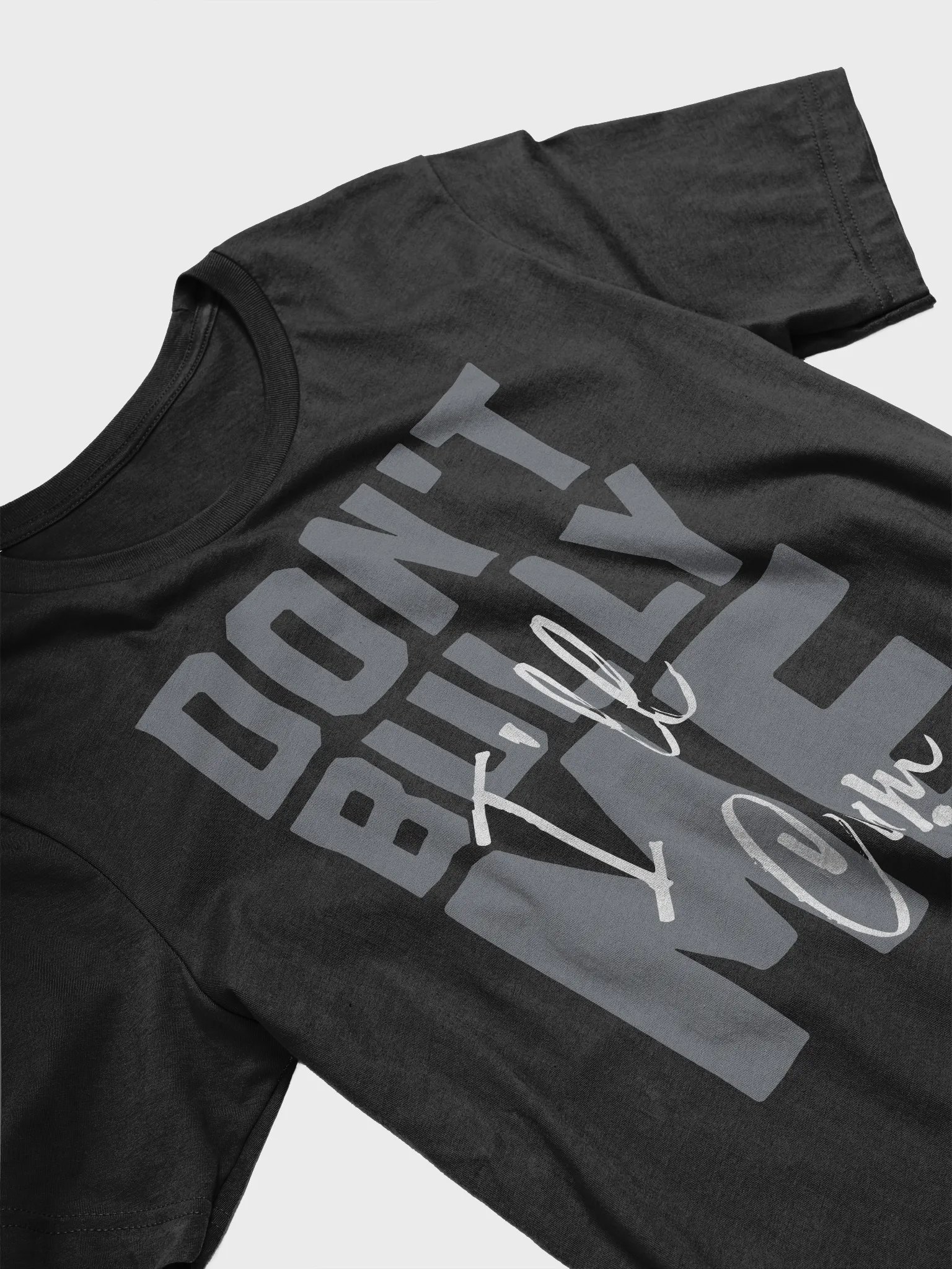 Don't Bully Me Large Text Tee Shirt product image (6)