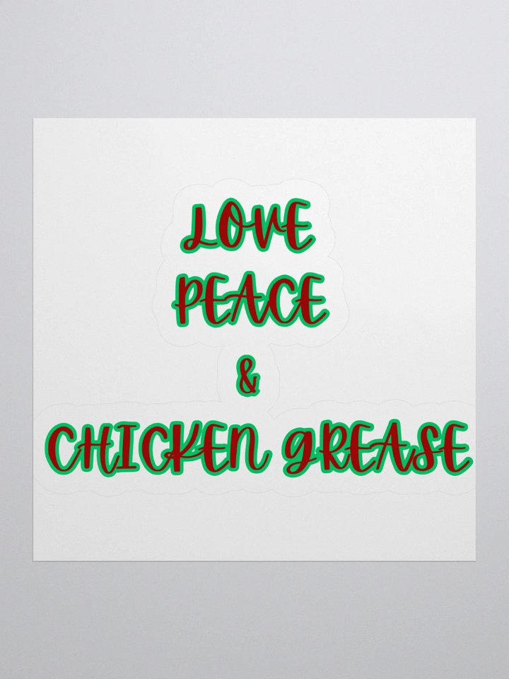 Love, Peace, & Chicken Grease Stickers product image (1)