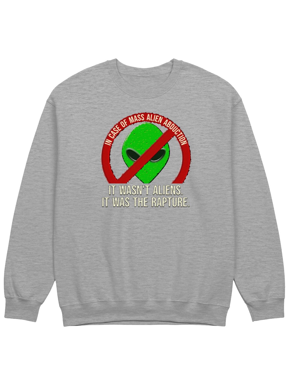 It Wasn't Aliens, It Was The Rapture Sweatshirt product image (1)