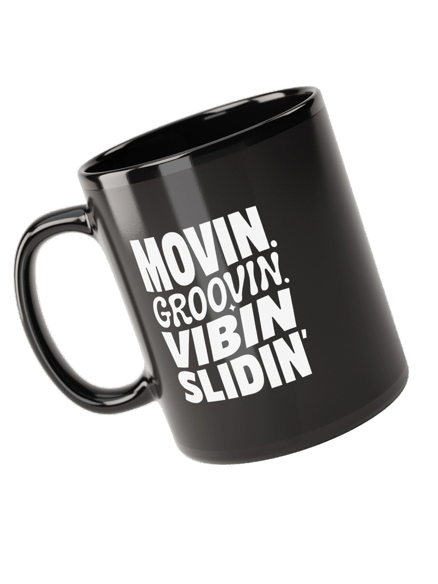 Movin Groovin Vibin Slidin - Mug product image (10)