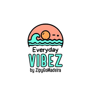Everyday VIBEZ by ZipyGoMadeira