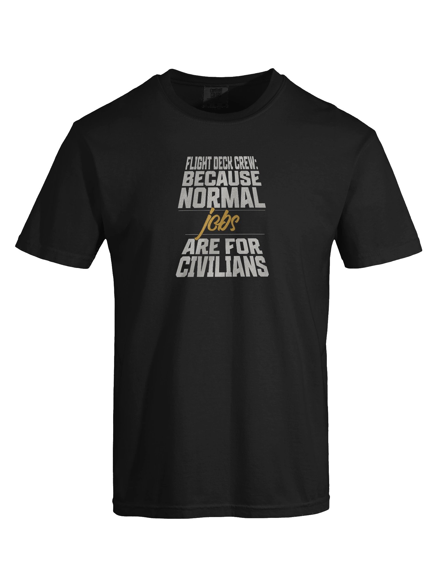 Flight Deck Crew: Normal Jobs are for Civilians product image (13)