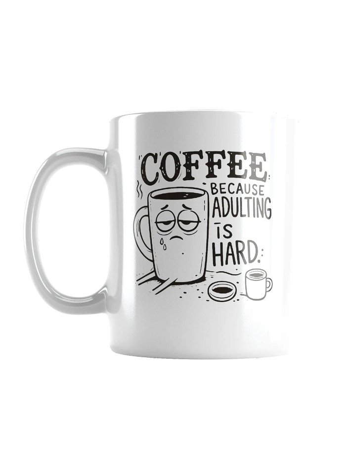 Coffee Because Adulting Is Hard Mug product image (1)