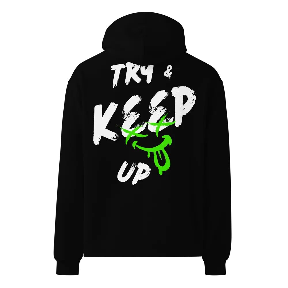 "Try & Keep Up" - Exclusive Heavy Weight Hoodie product image (1)