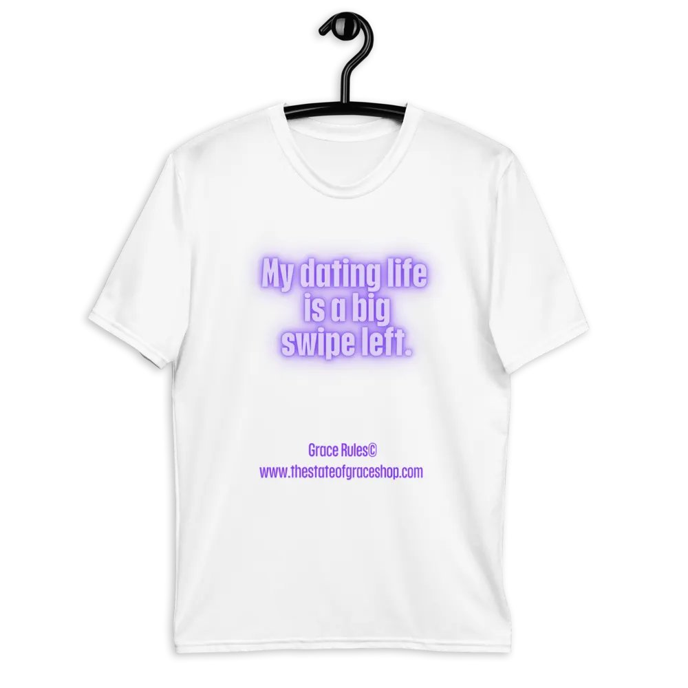 FUNNY TEES 4 U FOR MEN - “My dating life is a big swipe left.” product image (9)