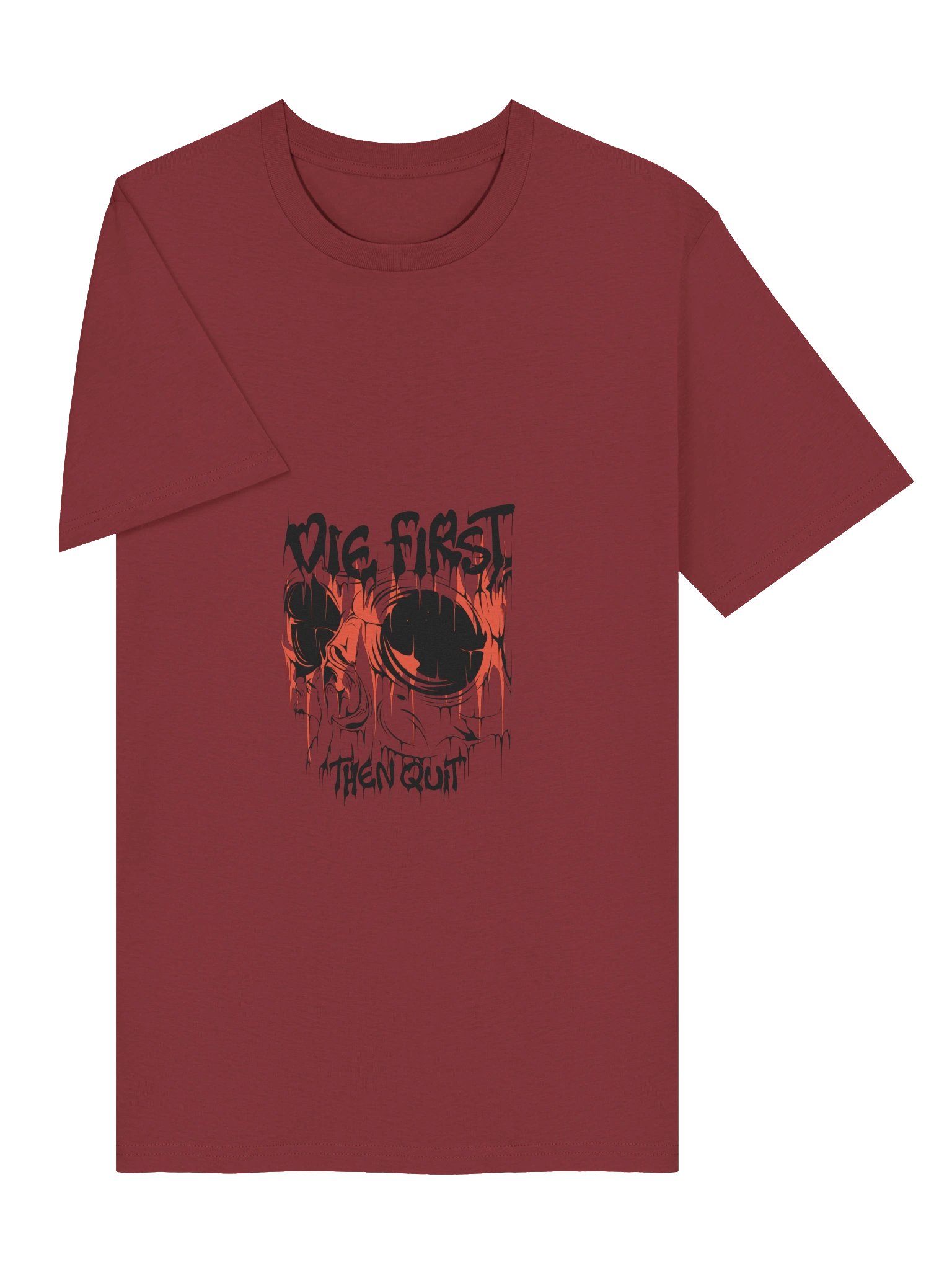 Die First, Then Quit Graphic T-Shirt product image (5)