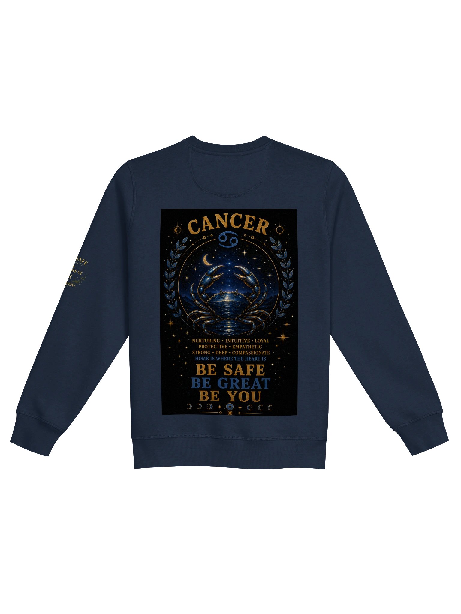 Cancer For the protectors. Loving. Intuitive. Compassionate. Cancer leads with heart and creates a home wherever they go. 🌙 Be Safe. Be Great. Be You. product image (5)