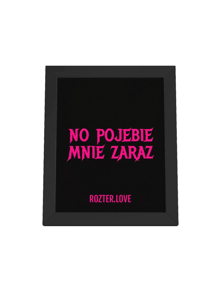 Pojebie mnie Plakat product image (1)