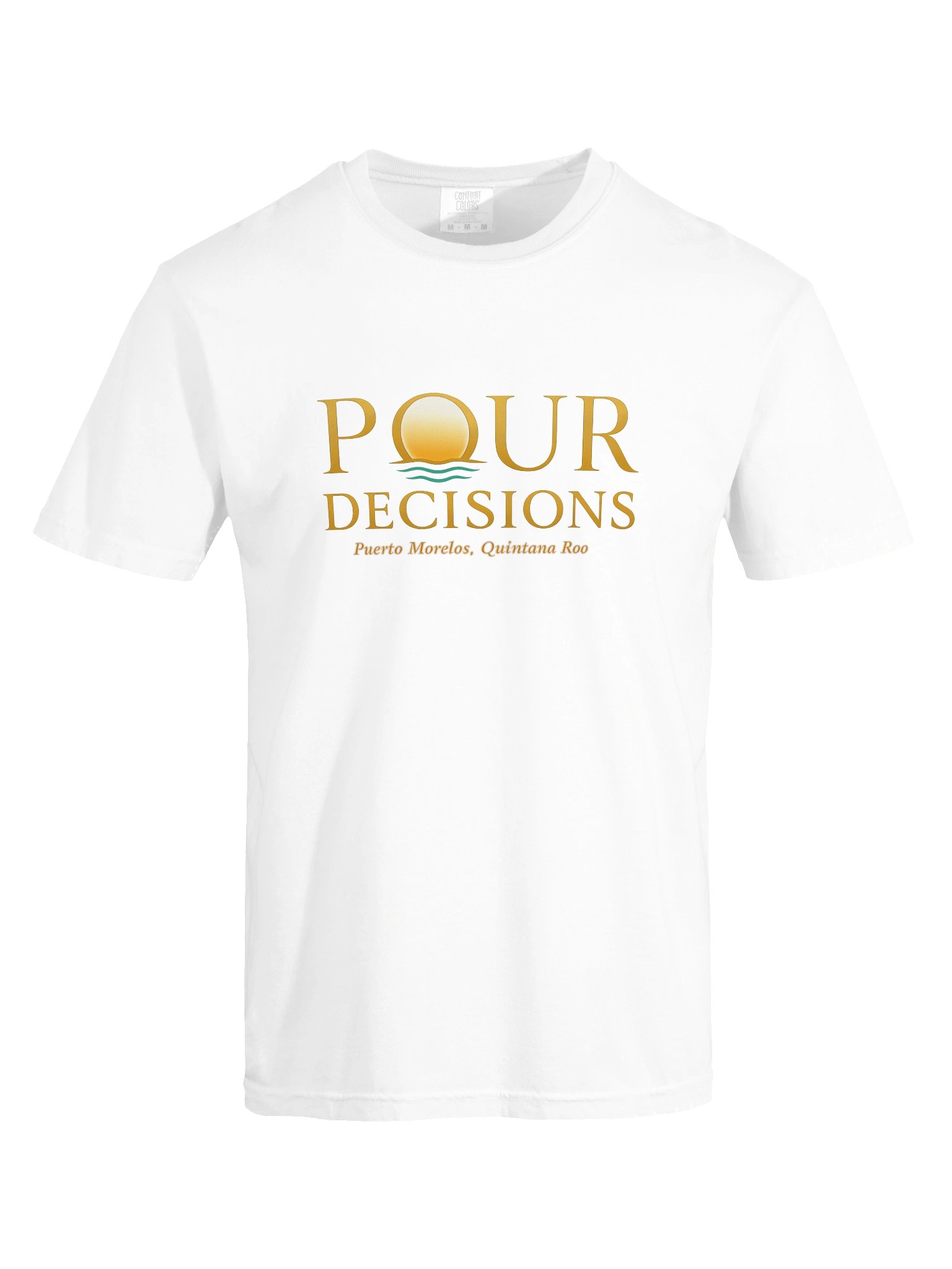 Pour Decisions Puerto Morelos, Quintana Roo Tee product image (69)