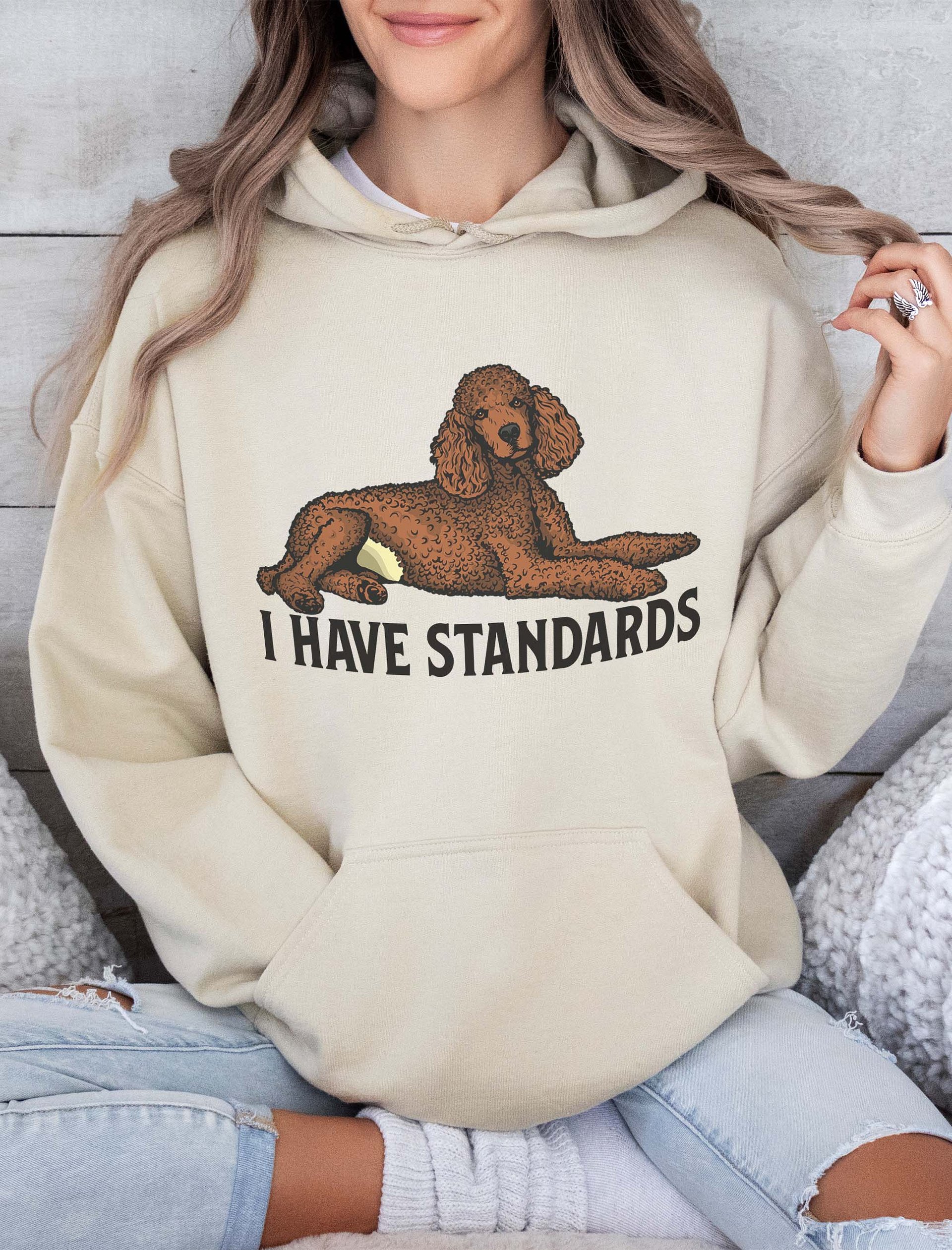I Have Standards Hooded Sweatshirt of a Standard Poodle(Red) | Funny Hoodie for Poodle Paw-rents product image (2)