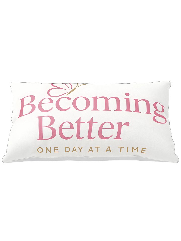 Becoming Better One Day At a Time Pillow product image (2)