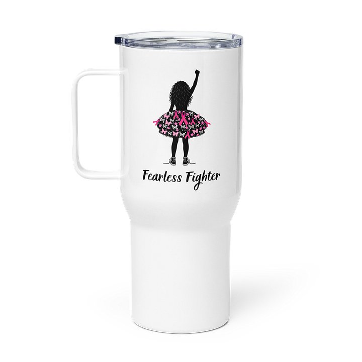 Breast Cancer - Fearless Fighter Travel Mug with Handle product image (1)
