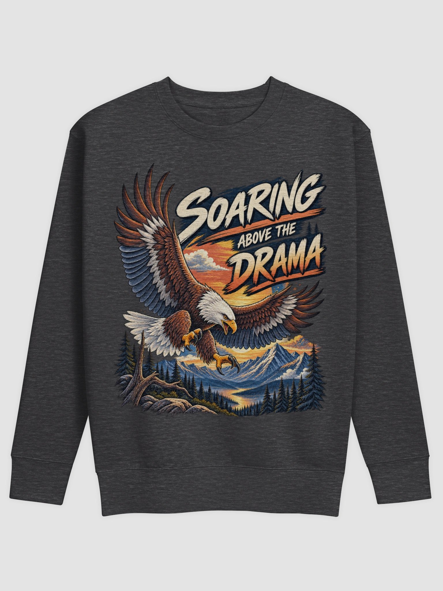 Eagle Soaring Above the Drama - Sarcastic Funny Animal Lover Sweatshirt product image (24)