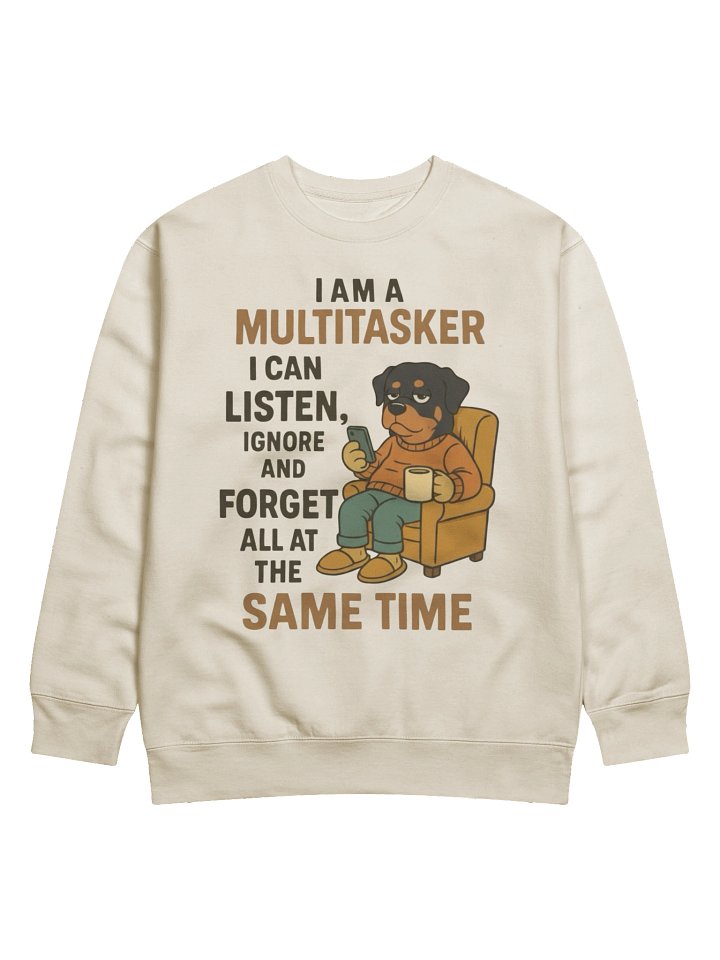 Multitasking Rottweiler Sweatshirt product image (1)
