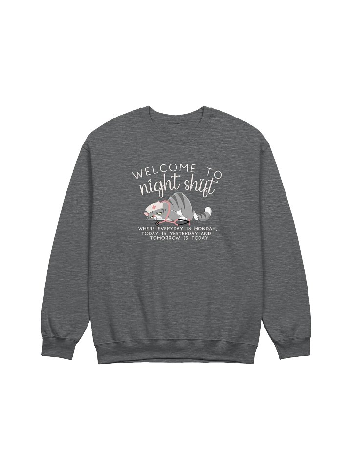 Welcome To Night Shift Sweatshirt (Homemade) product image (2)