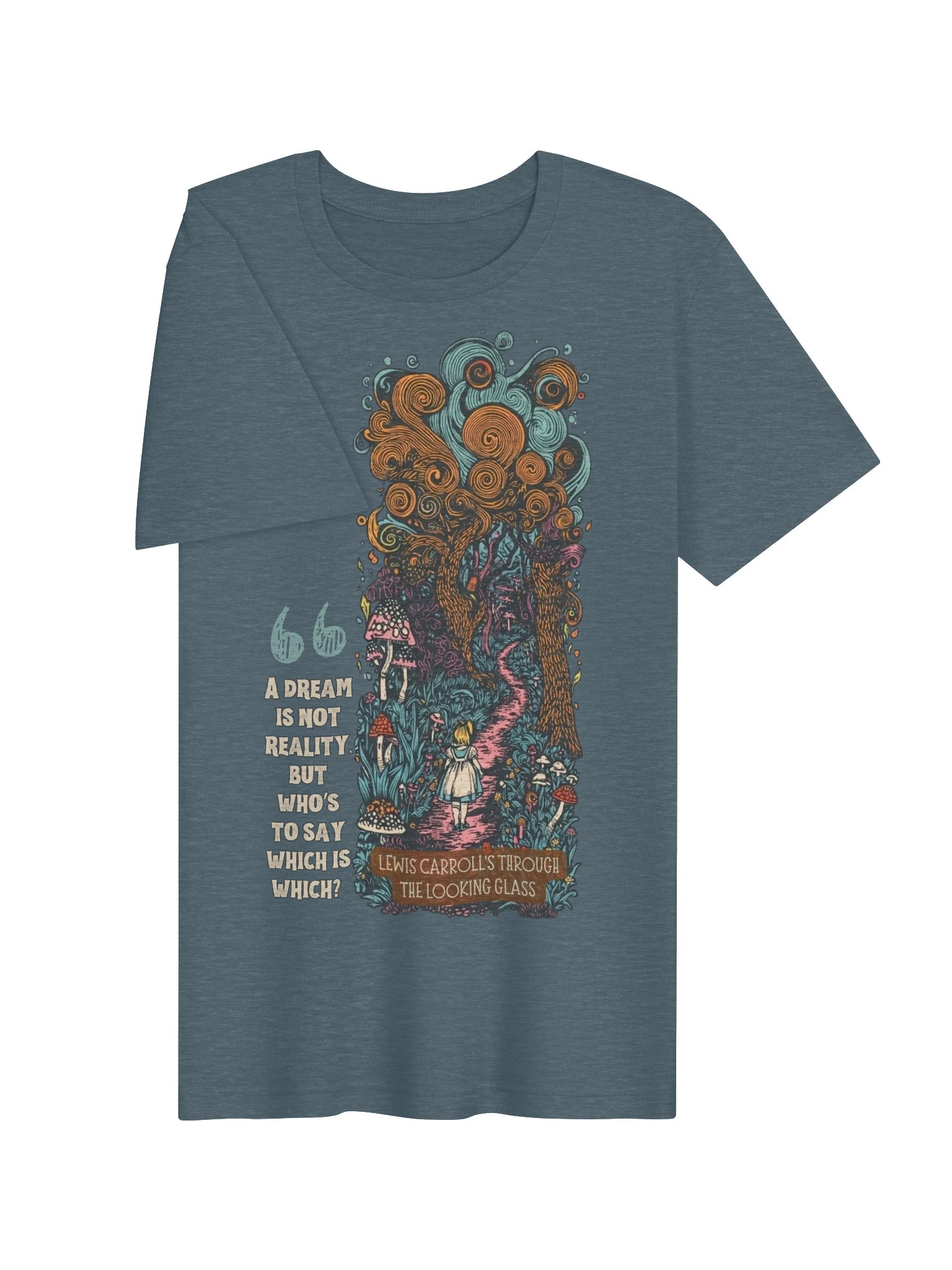 Wonderland Dream Shirt, Through the Looking Glass Tee, Lewis Carroll Quote product image (102)