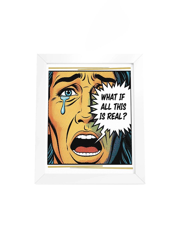 What If All This Is Real? Pop-Art Framed Poster product image (5)