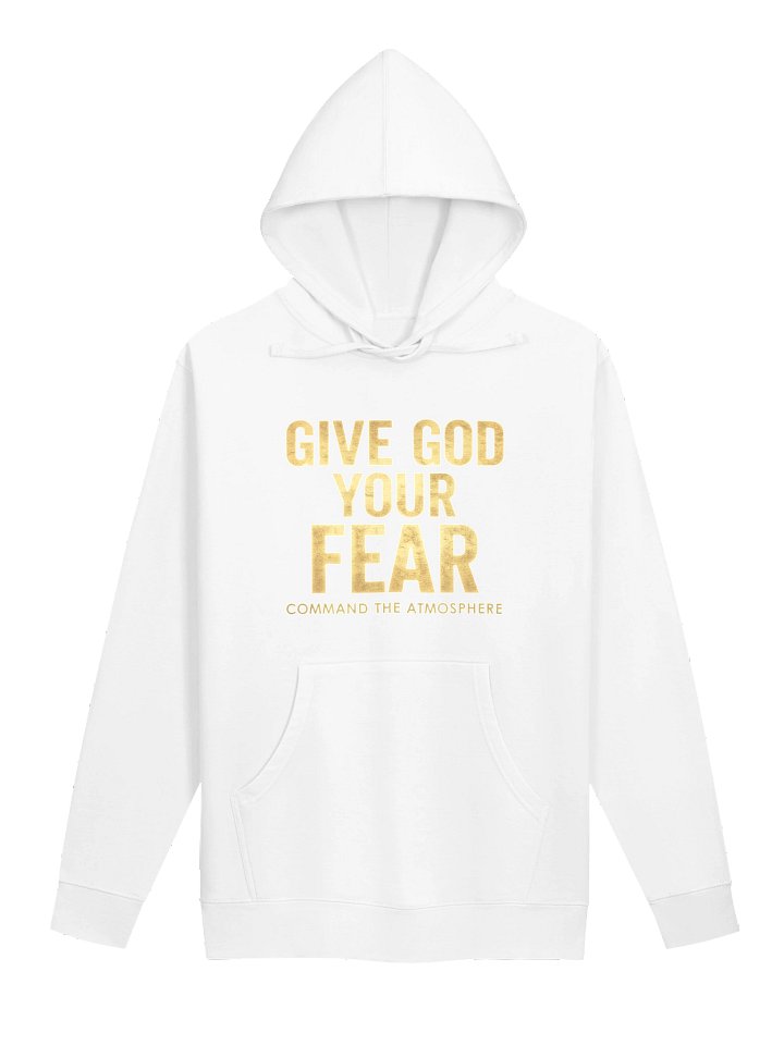 GIVE GOD YOUR FEAR | Command The Atmosphere UNISEX Hoodie product image (1)