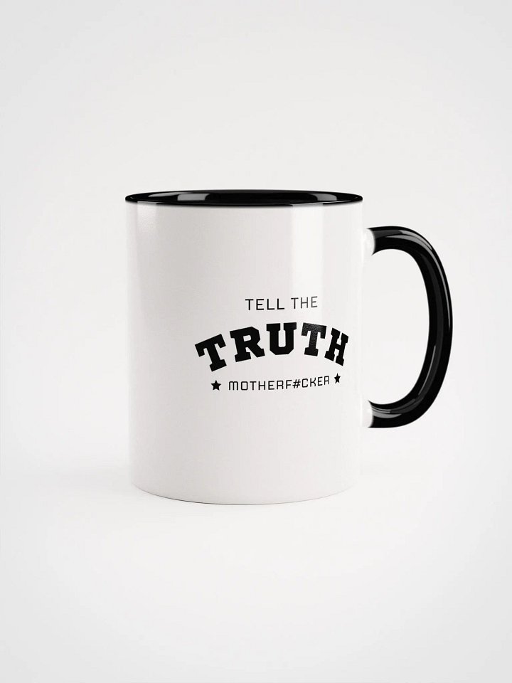 Tell The Truth Motherf#cker - White / Black Mug product image (2)