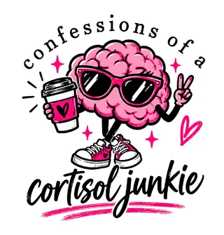 Confessions of a Cortisol Junkie