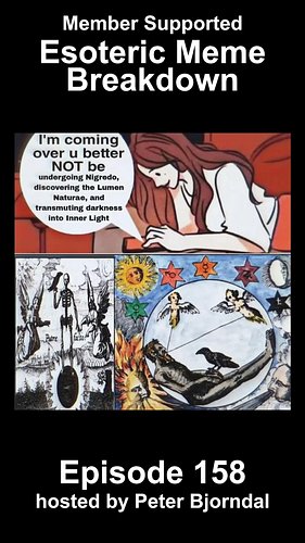 Esoteric Meme Breakdown Episode 158: I’m Coming Over You better not be undergoing Nigredo, discovering the lumen naturae, and...