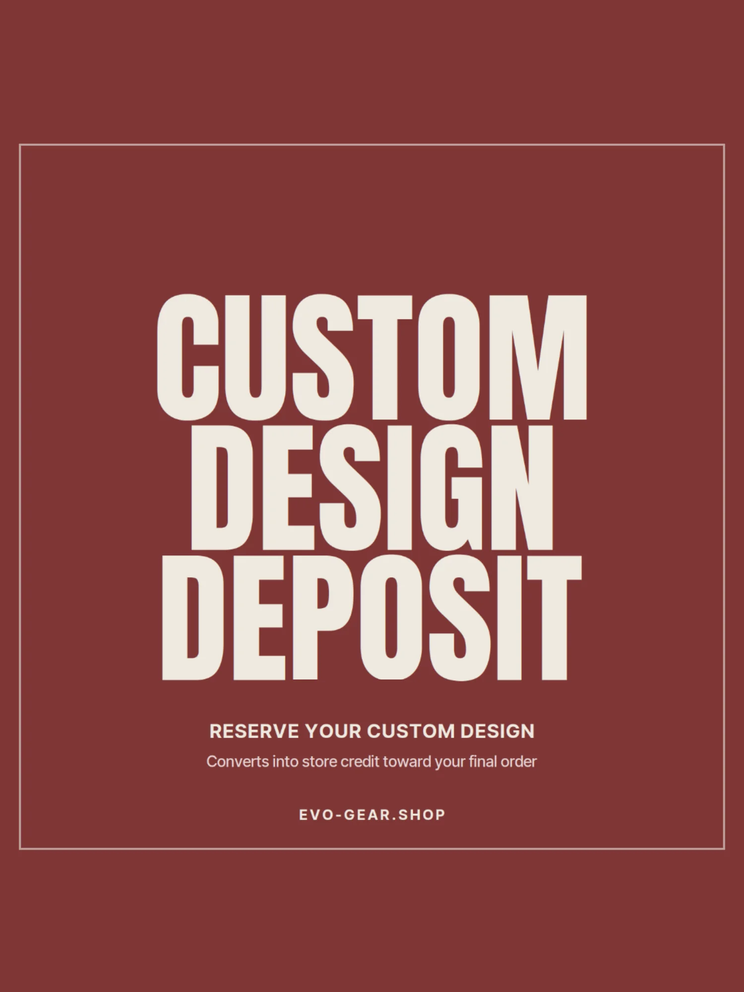 Start Your Custom Design — $1.50 Deposit product image (1)