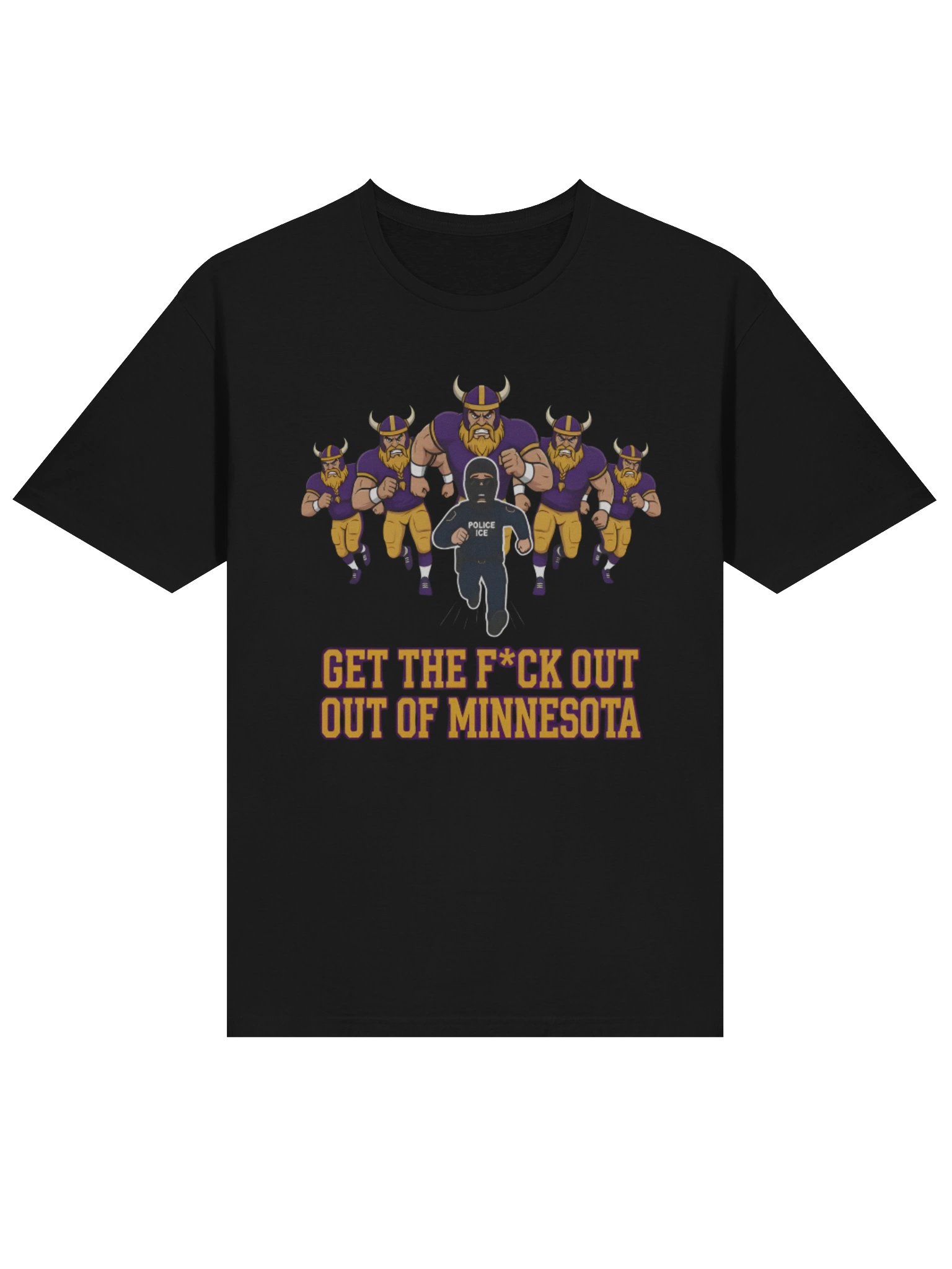 Get Fuck Out Of Minnesota — Minneapolis Viral Statement T-shirt product image (2)