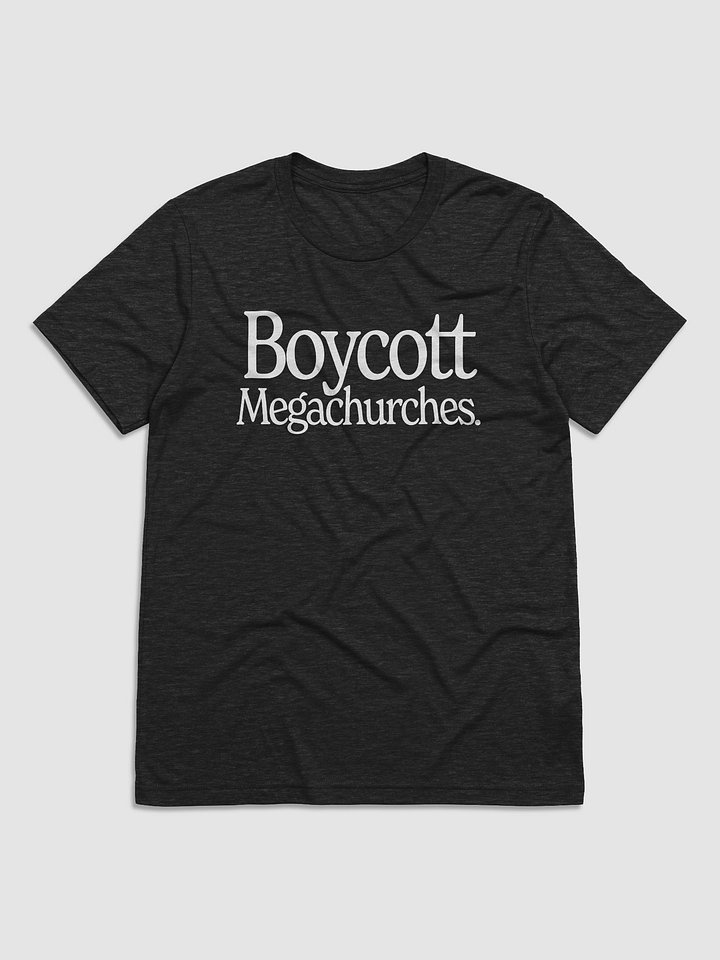 Boycott Megachurches Unisex T-Shirt (Black) product image (1)