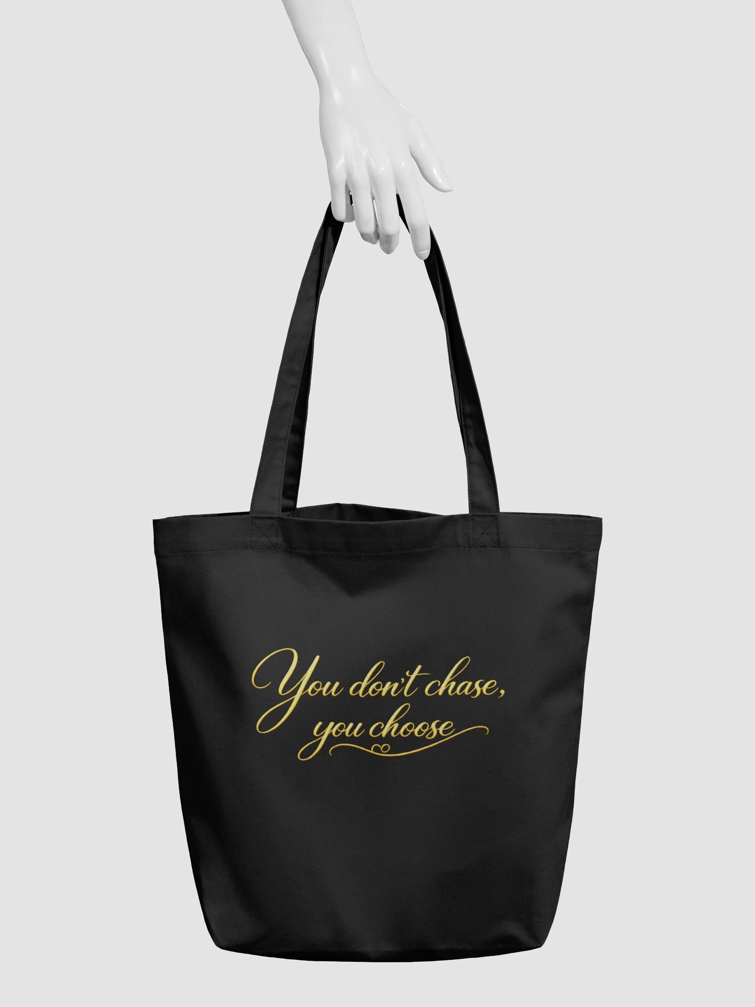 You Don't Chase, You Choose Eco-Friendly Tote Bag product image (3)