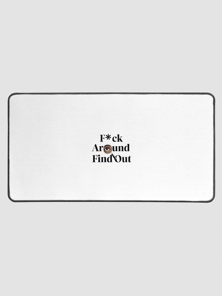 Eye-Catching Desk Mat: F*ck Around Find Out product image (1)