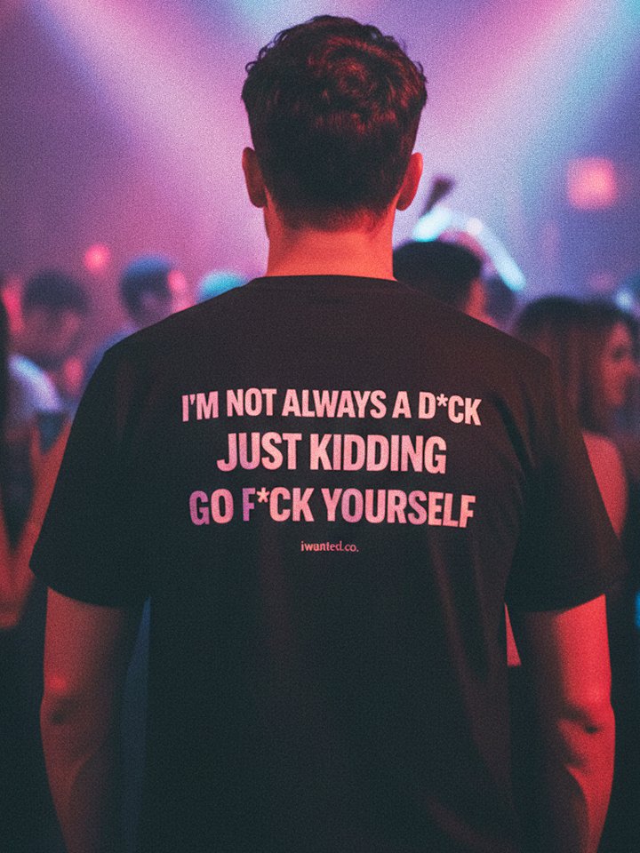 I’m Not Always a D*ck Tee product image (1)