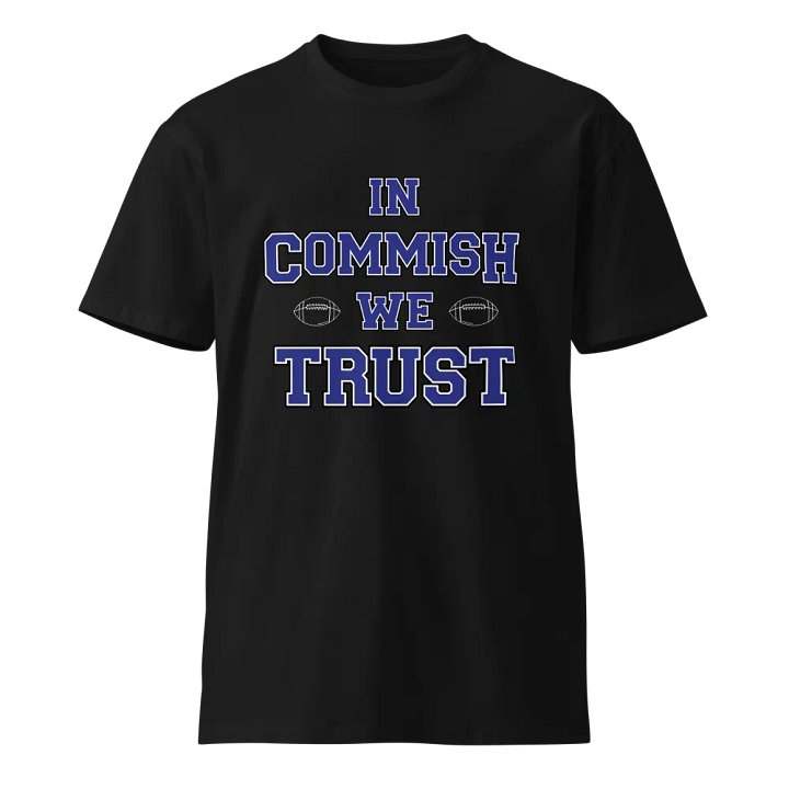 In Commish We Trust T-Shirt product image (1)