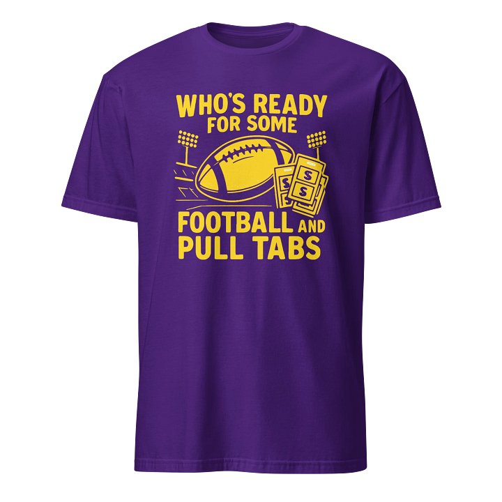 Are You Ready for Some Pull Tabs & Football Tee product image (1)