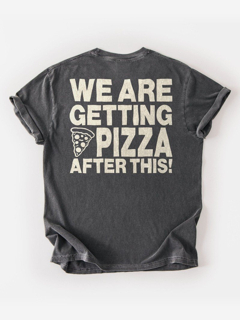 We Are Getting Pizza After This Oversized Gym Tee | Funny Gym Shirt product image (1)